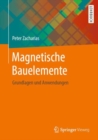 Magnetische Bauelemente : Grundlagen und Anwendungen - eBook