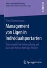 Management von Ligen in Individualsportarten : Eine empirische Untersuchung auf Basis der Anreiz-Beitrags-Theorie - eBook