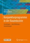 Konjunkturprogramme in der Bauindustrie : Grundlagen - Durchfuhrung - Auswirkungen - eBook