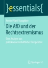 Die AfD und der Rechtsextremismus : Eine Analyse aus politikwissenschaftlicher Perspektive - eBook