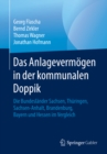 Das Anlagevermogen in der kommunalen Doppik : Die Bundeslander Sachsen, Thuringen, Sachsen-Anhalt, Brandenburg, Bayern und Hessen im Vergleich - eBook