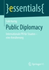Public Diplomacy : Internationale PR fur Staaten - eine Annaherung - eBook