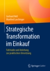Strategische Transformation im Einkauf : Fallstudie und Anleitung zur praktischen Umsetzung - eBook
