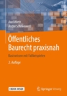 Offentliches Baurecht praxisnah : Basiswissen mit Fallbeispielen - eBook