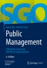 Public Management : Erfolgreiche Steuerung offentlicher Organisationen - eBook