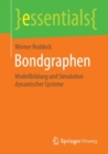 Bondgraphen : Modellbildung und Simulation dynamischer Systeme - eBook