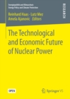 The Technological and Economic Future of Nuclear Power - eBook