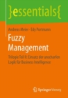 Fuzzy Management : Trilogie Teil II: Einsatz der unscharfen Logik fur Business Intelligence - eBook