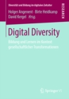 Digital Diversity : Bildung und Lernen im Kontext gesellschaftlicher Transformationen - eBook