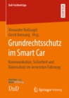 Grundrechtsschutz im Smart Car : Kommunikation, Sicherheit und Datenschutz im vernetzten Fahrzeug - eBook