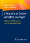 Erfolgreich als Online-Marketing-Manager : Auf diese Soft Skills kommt es an - heute und in Zukunft - eBook