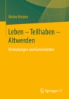 Leben - Teilhaben - Altwerden : Vermutungen und Gewissheiten - eBook