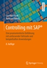 Controlling mit SAP(R) : Eine praxisorientierte Einfuhrung mit umfassender Fallstudie und beispielhaften Anwendungen - eBook