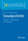 Sexualgeschichte : Uberblick - Problemfelder - Entwicklungen - eBook