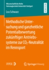 Methodische Untersuchung und ganzheitliche Potentialbewertung zukunftiger Antriebssysteme zur CO2-Neutralitat im Rennsport - eBook