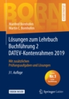 Losungen zum Lehrbuch Buchfuhrung 2 DATEV-Kontenrahmen 2019 : Mit zusatzlichen Prufungsaufgaben und Losungen - eBook
