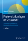 Photovoltaikanlagen im Steuerrecht : Steuerliche Grundlagen zur Nutzung der Sonnenenergie - eBook
