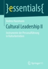 Cultural Leadership II : Instrumente der Personalfuhrung in Kulturbetrieben - eBook