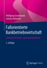 Fallorientierte Bankbetriebswirtschaft : Lehrbuch fur Bank- und Finanzkaufleute - eBook