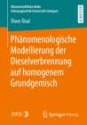 Phanomenologische Modellierung der Dieselverbrennung auf homogenem Grundgemisch - eBook