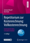 Repetitorium zur Kostenrechnung: Vollkostenrechnung : Systematisch uben, Lernziele erreichen - eBook