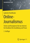 Online-Journalismus : Texten und Konzipieren fur das Internet. Ein Handbuch fur Ausbildung und Praxis - eBook