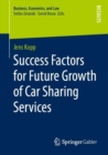 Success Factors for Future Growth of Car Sharing Services - eBook
