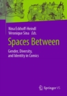Spaces Between : Gender, Diversity, and Identity in Comics - eBook