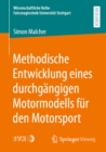 Methodische Entwicklung eines durchgangigen Motormodells fur den Motorsport - eBook