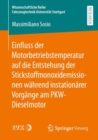 Einfluss der Motorbetriebstemperatur auf die Entstehung der Stickstoffmonoxidemissionen wahrend instationarer Vorgange am PKW-Dieselmotor - eBook