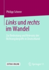 Links und rechts im Wandel : Zur Bedeutung und Relevanz der Richtungsbegriffe in Deutschland - eBook