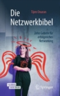 Die Netzwerkbibel : Zehn Gebote fur erfolgreiches Networking - eBook