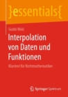 Interpolation von Daten und Funktionen : Klartext fur Nichtmathematiker - eBook