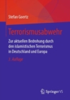Terrorismusabwehr : Zur aktuellen Bedrohung durch den islamistischen Terrorismus in Deutschland und Europa - eBook