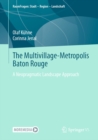 The Multivillage-Metropolis Baton Rouge : A Neopragmatic Landscape Approach - eBook