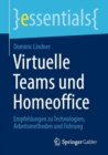 Virtuelle Teams und Homeoffice : Empfehlungen zu Technologien, Arbeitsmethoden und Fuhrung - eBook