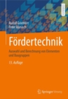 Fordertechnik : Auswahl und Berechnung von Elementen und Baugruppen - eBook