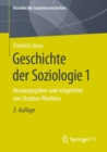 Geschichte der Soziologie 1 : Herausgegeben und eingeleitet von Stephan Moebius - eBook