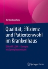 Qualitat, Effizienz und Patientenwohl im Krankenhaus : DIN trifft LEAN - Konzepte mit Synergiepotenzialen - eBook