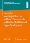 Modeling of Real Fuels and Knock Occurrence for an Effective 3D-CFD Virtual Engine Development - eBook