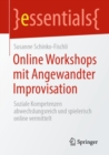 Online Workshops mit Angewandter Improvisation : Soziale Kompetenzen abwechslungsreich und spielerisch online vermittelt - eBook