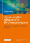 Digitales Shopfloor Management in SAP-Systemumgebungen : Roadmap und Losungsalternativen fur die Umsetzung - eBook