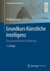 Grundkurs Kunstliche Intelligenz : Eine praxisorientierte Einfuhrung - eBook