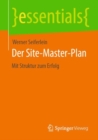 Der Site-Master-Plan : Mit Struktur zum Erfolg - eBook