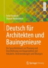 Deutsch fur Architekten und Bauingenieure : Ein Sprachlehrbuch zur Planung und Durchfuhrung von Bauprojekten mit Vokabeln, Redewendungen und Ubungen - eBook