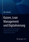 Kaizen, Lean Management und Digitalisierung : Mit den japanischen Konzepten Wettbewerbsvorteile fur das Unternehmen erzielen - eBook