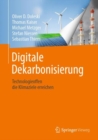 Digitale Dekarbonisierung : Technologieoffen die Klimaziele erreichen - eBook