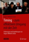 Timing - zum effektiven Umgang mit der Zeit : Erfahrungen und Empfehlungen von August-Wilhelm Scheer - eBook