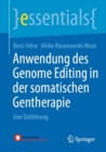 Anwendung des Genome Editing in der somatischen Gentherapie : Eine Einfuhrung - eBook