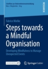 Steps towards a Mindful Organisation : Developing Mindfulness to Manage Unexpected Events - eBook